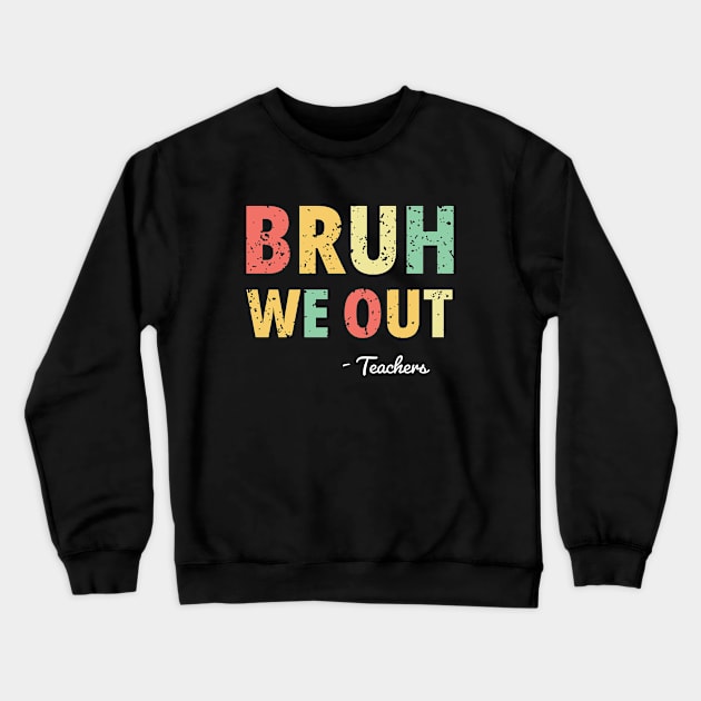 Bruh we out Crewneck Sweatshirt by PERODOO